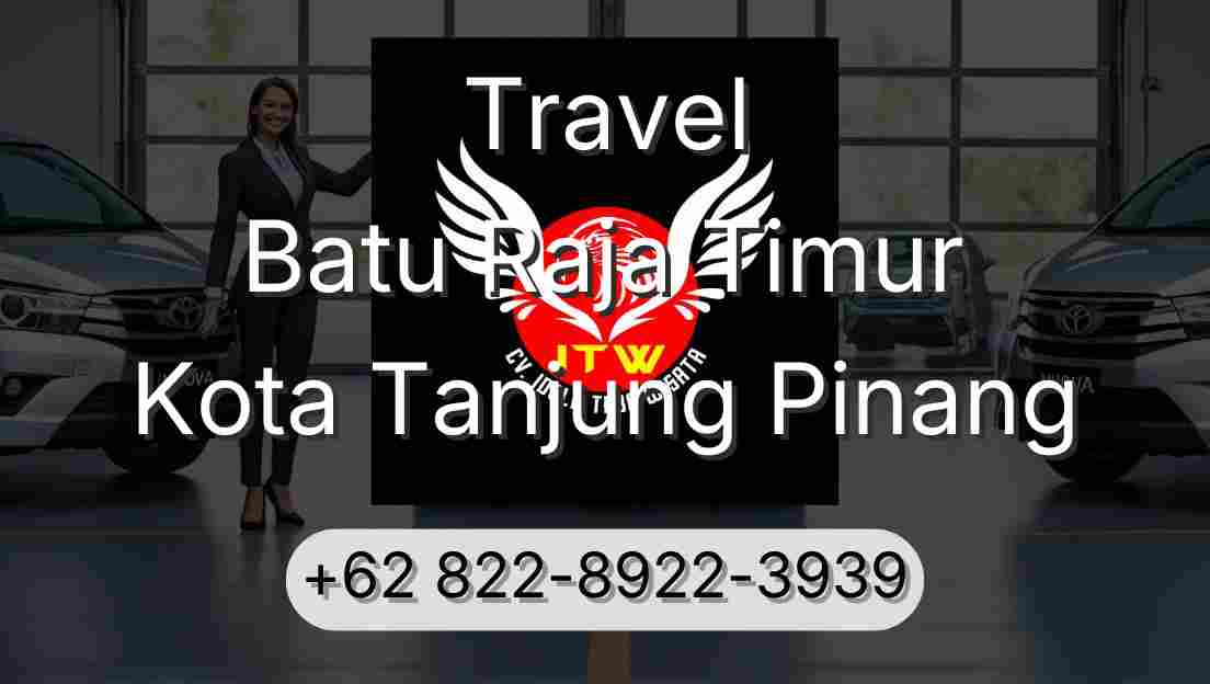 Travel Batu Raja Timur Kota Tanjung Pinang