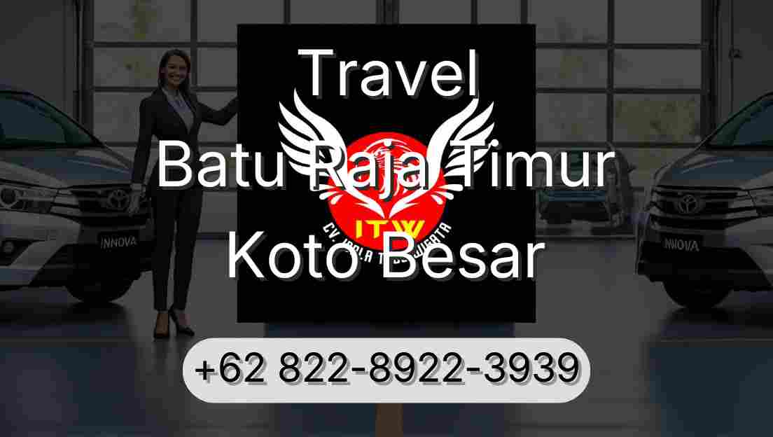 Travel Batu Raja Timur Koto Besar