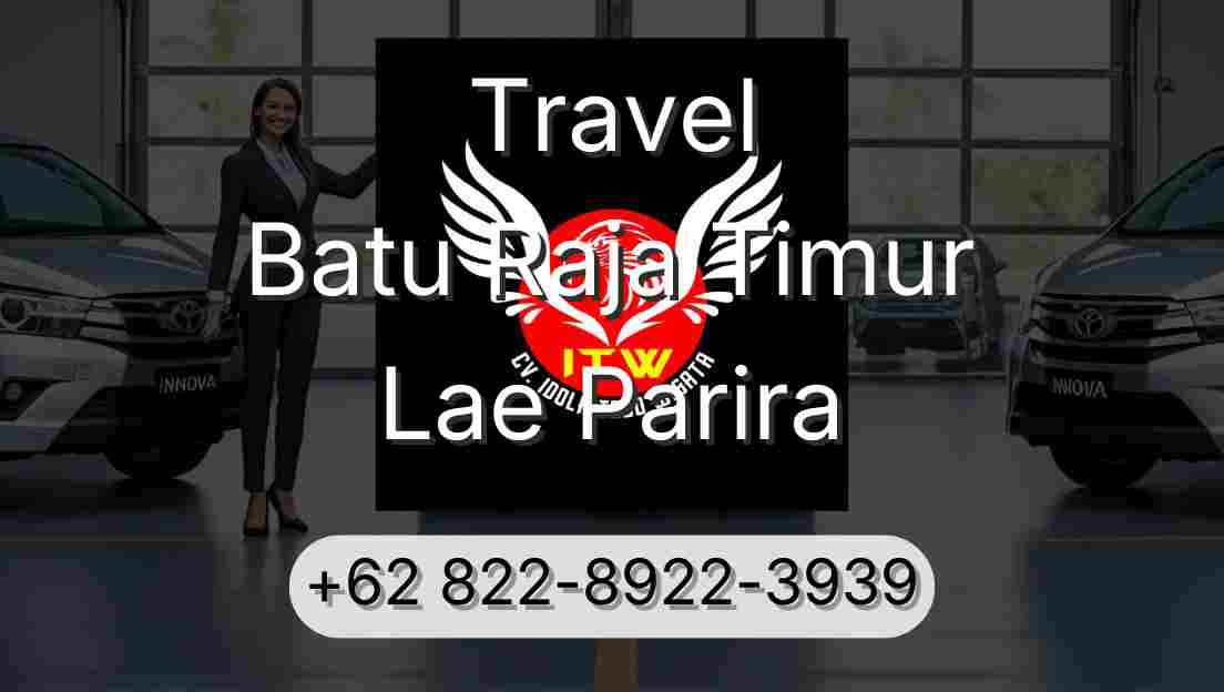 Travel Batu Raja Timur Lae Parira