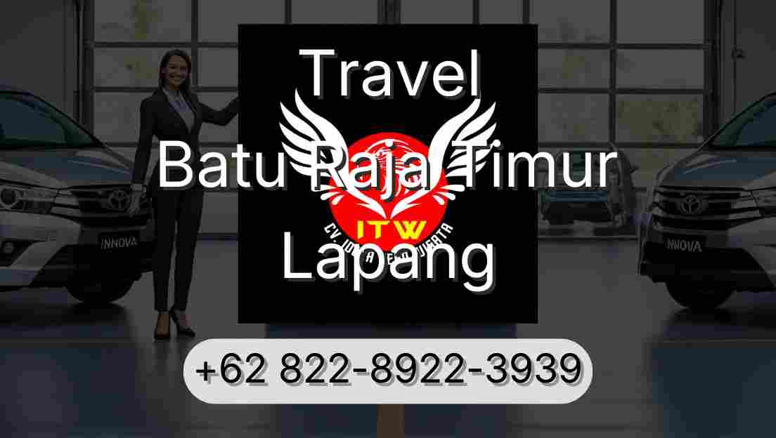 Travel Batu Raja Timur Lapang