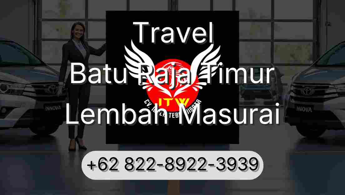 Travel Batu Raja Timur Lembah Masurai