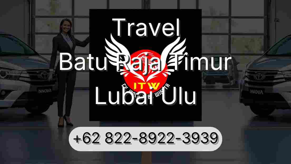 Travel Batu Raja Timur Lubai Ulu