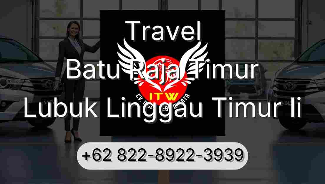 Travel Batu Raja Timur Lubuk Linggau Timur Ii