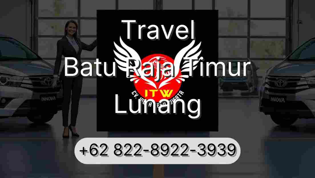 Travel Batu Raja Timur Lunang