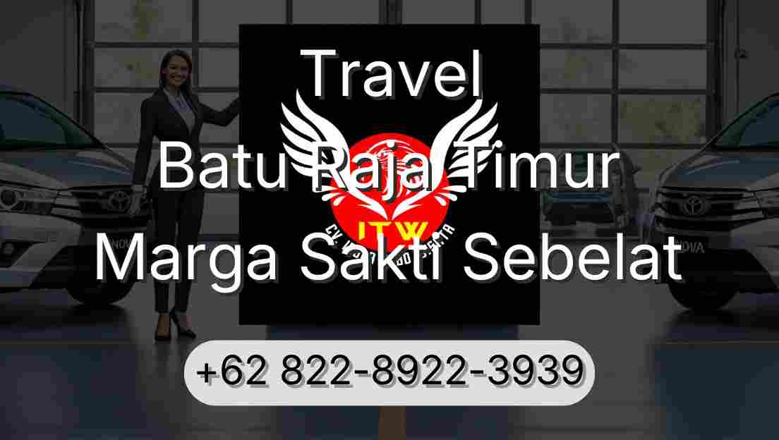 Travel Batu Raja Timur Marga Sakti Sebelat