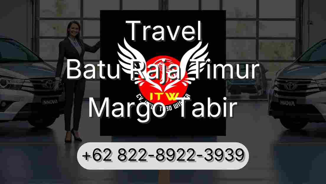 Travel Batu Raja Timur Margo Tabir