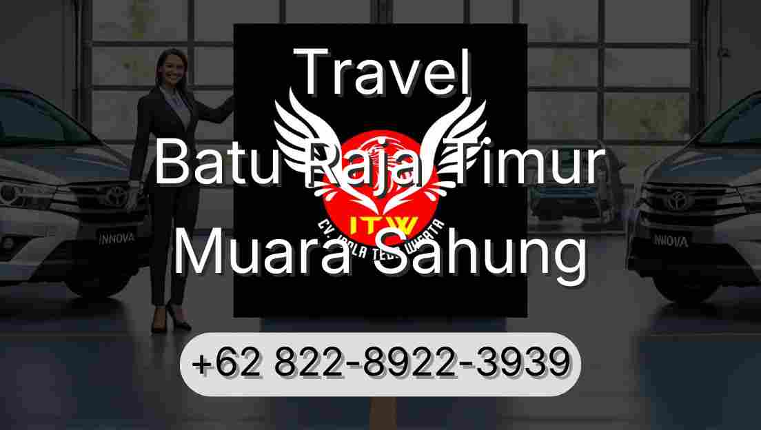 Travel Batu Raja Timur Muara Sahung