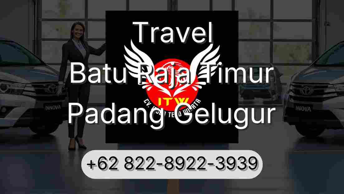 Travel Batu Raja Timur Padang Gelugur