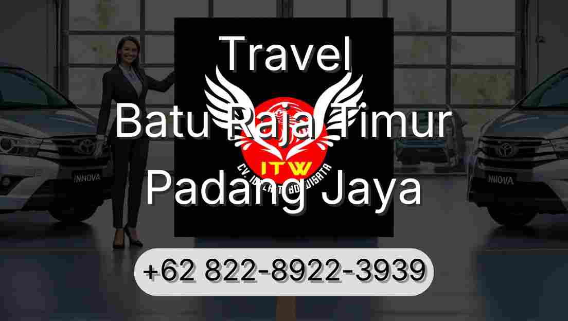 Travel Batu Raja Timur Padang Jaya