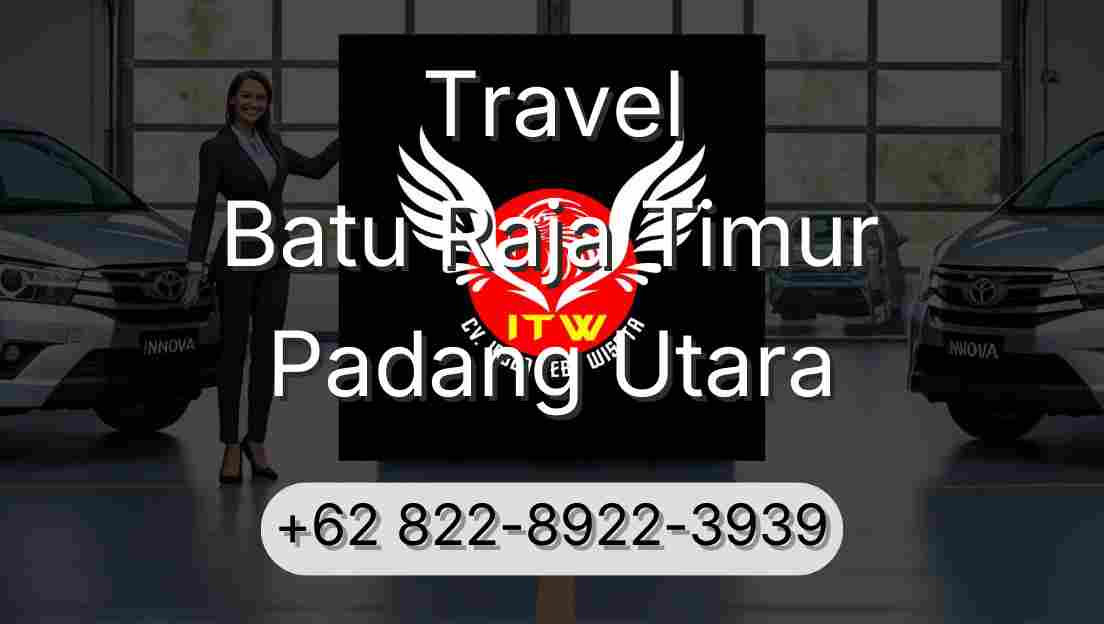 Travel Batu Raja Timur Padang Utara