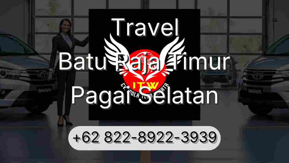 Travel Batu Raja Timur Pagai Selatan