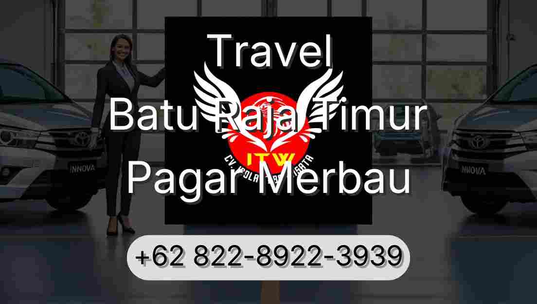 Travel Batu Raja Timur Pagar Merbau