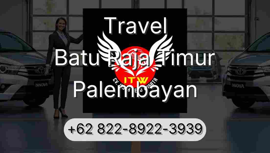 Travel Batu Raja Timur Palembayan