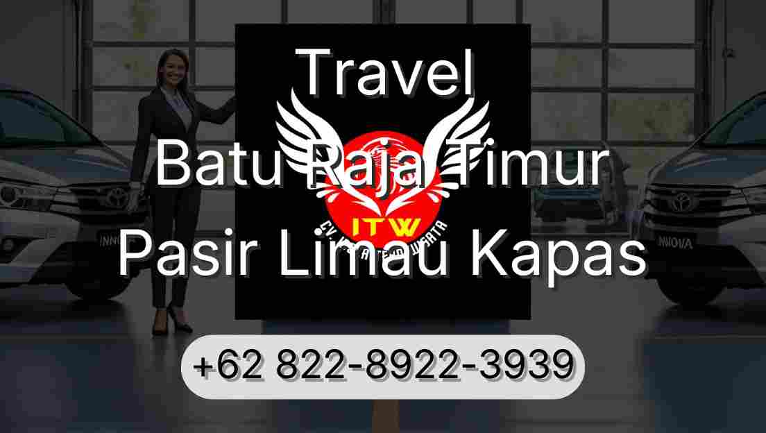 Travel Batu Raja Timur Pasir Limau Kapas