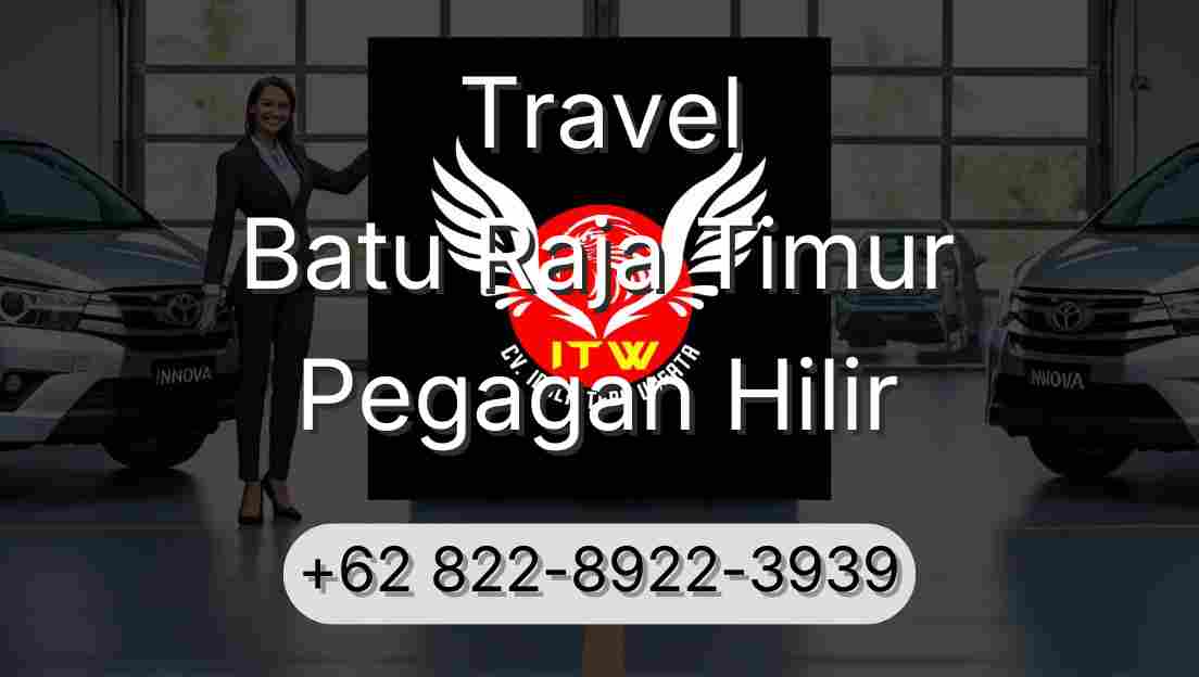 Travel Batu Raja Timur Pegagan Hilir