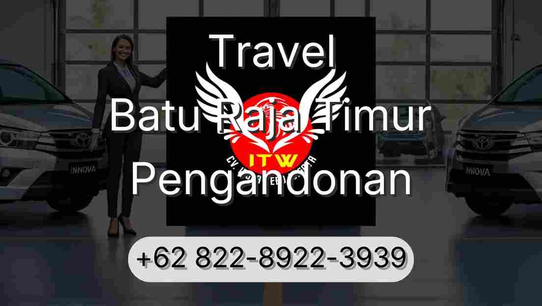 Travel Batu Raja Timur Pengandonan