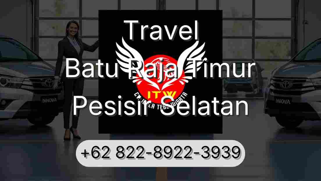 Travel Batu Raja Timur Pesisir Selatan