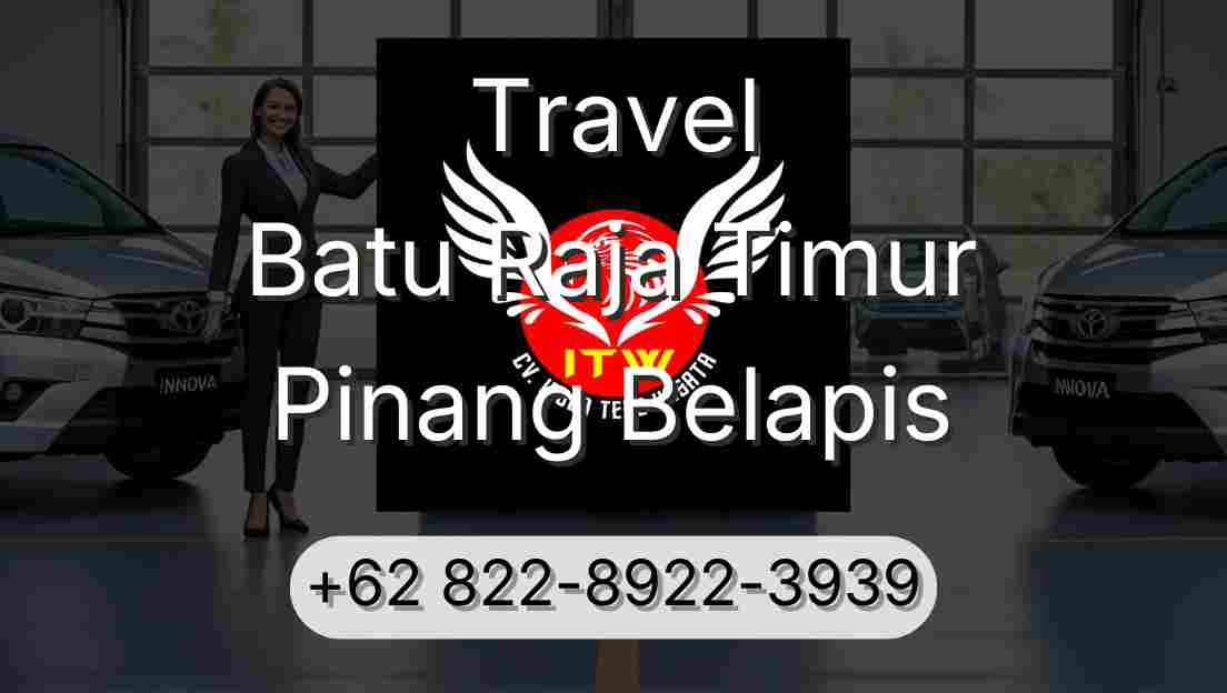 Travel Batu Raja Timur Pinang Belapis