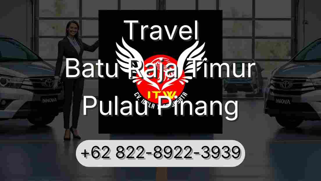Travel Batu Raja Timur Pulau Pinang