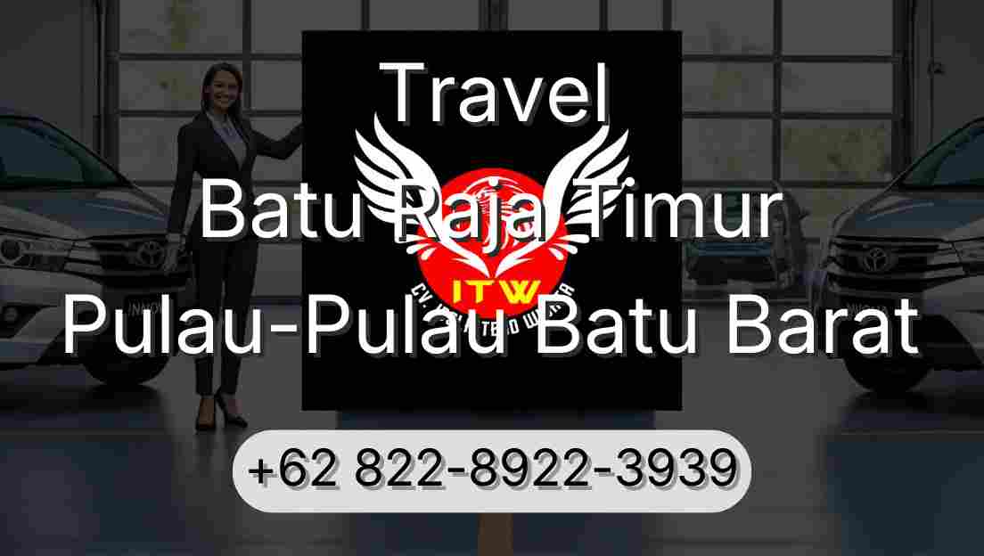 Travel Batu Raja Timur Pulau-Pulau Batu Barat