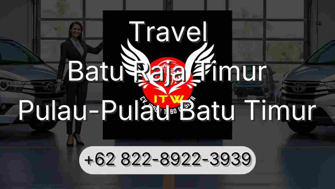 Travel Batu Raja Timur Pulau-Pulau Batu Timur
