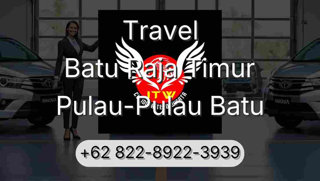 Travel Batu Raja Timur Pulau-Pulau Batu