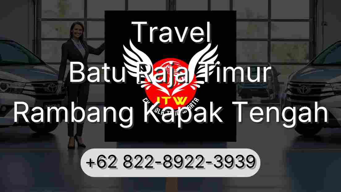 Travel Batu Raja Timur Rambang Kapak Tengah