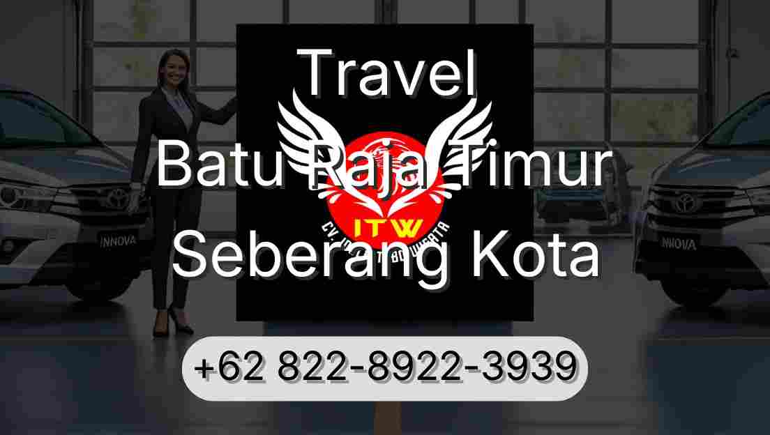 Travel Batu Raja Timur Seberang Kota