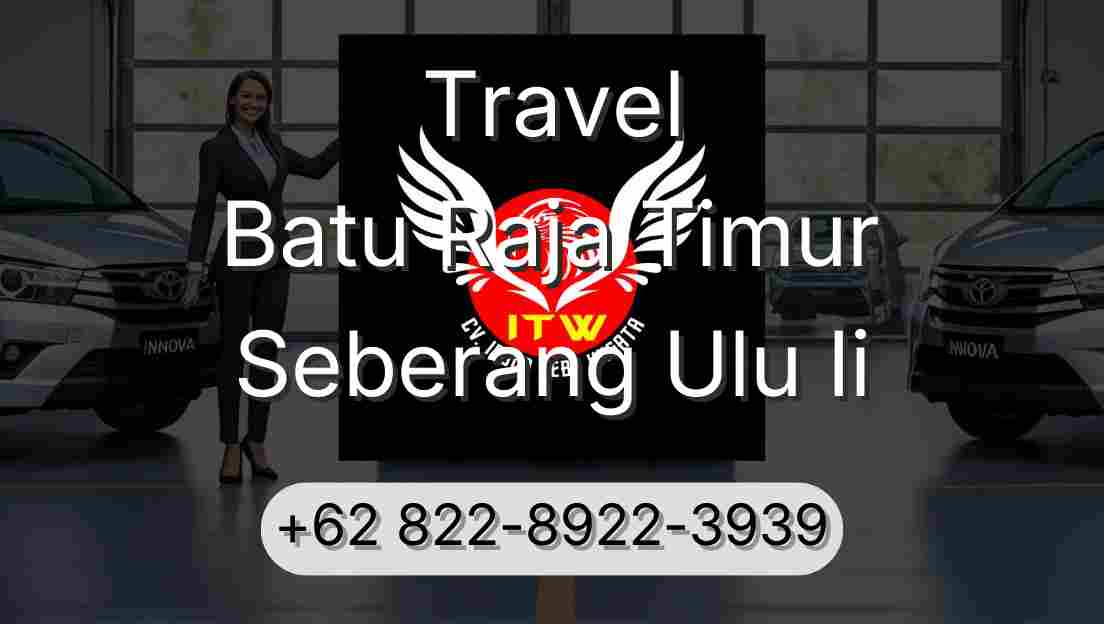 Travel Batu Raja Timur Seberang Ulu Ii