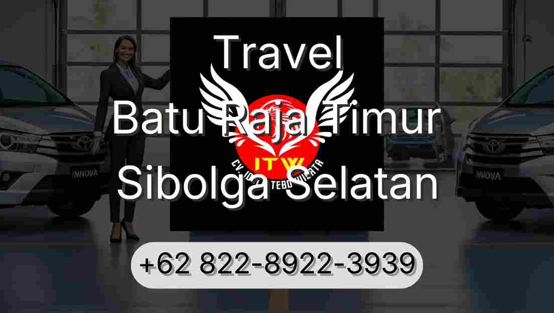 Travel Batu Raja Timur Sibolga Selatan