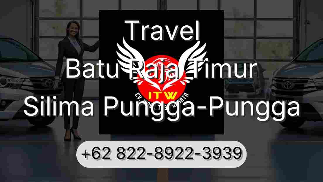 Travel Batu Raja Timur Silima Pungga-Pungga