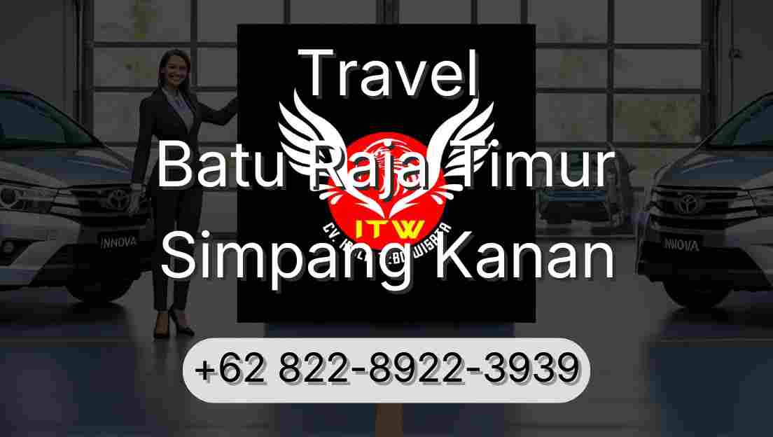 Travel Batu Raja Timur Simpang Kanan