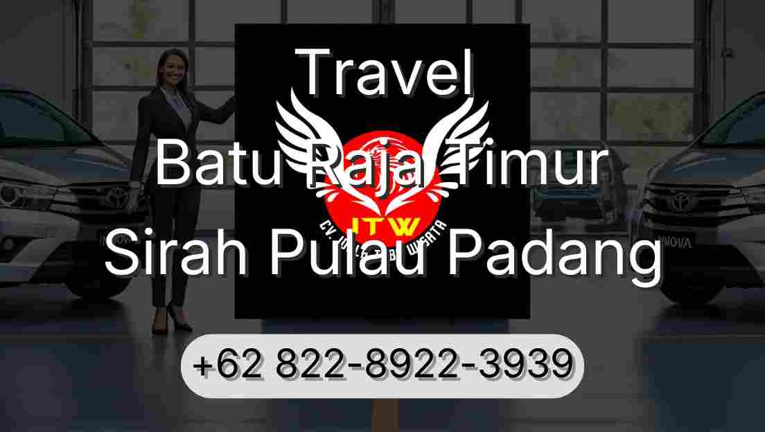 Travel Batu Raja Timur Sirah Pulau Padang