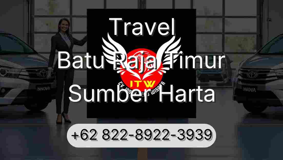 Travel Batu Raja Timur Sumber Harta