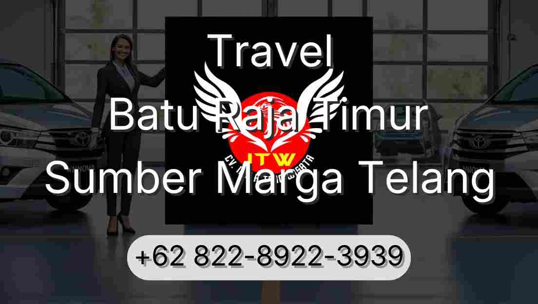 Travel Batu Raja Timur Sumber Marga Telang