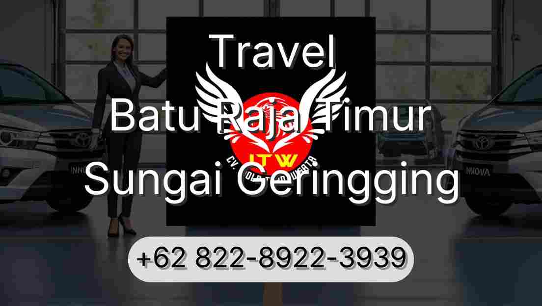 Travel Batu Raja Timur Sungai Geringging