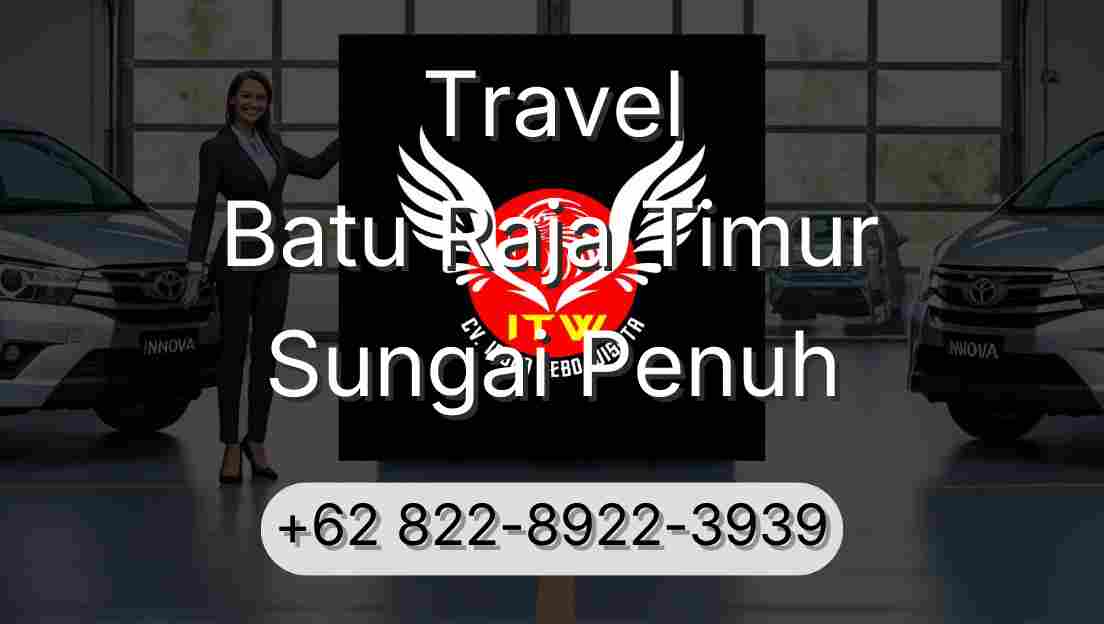 Travel Batu Raja Timur Sungai Penuh