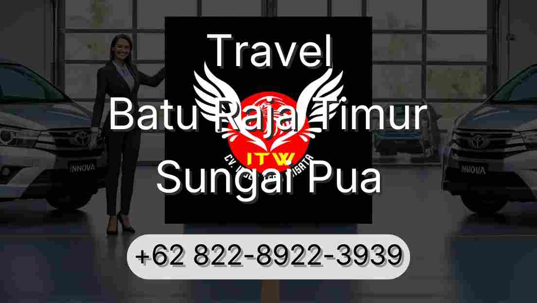 Travel Batu Raja Timur Sungai Pua