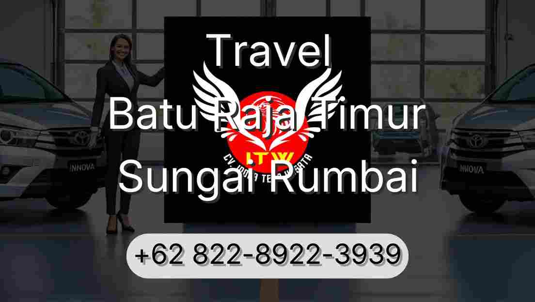 Travel Batu Raja Timur Sungai Rumbai