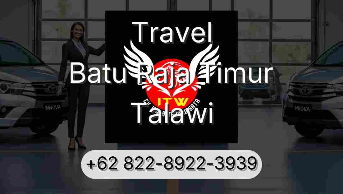 Travel Batu Raja Timur Talawi