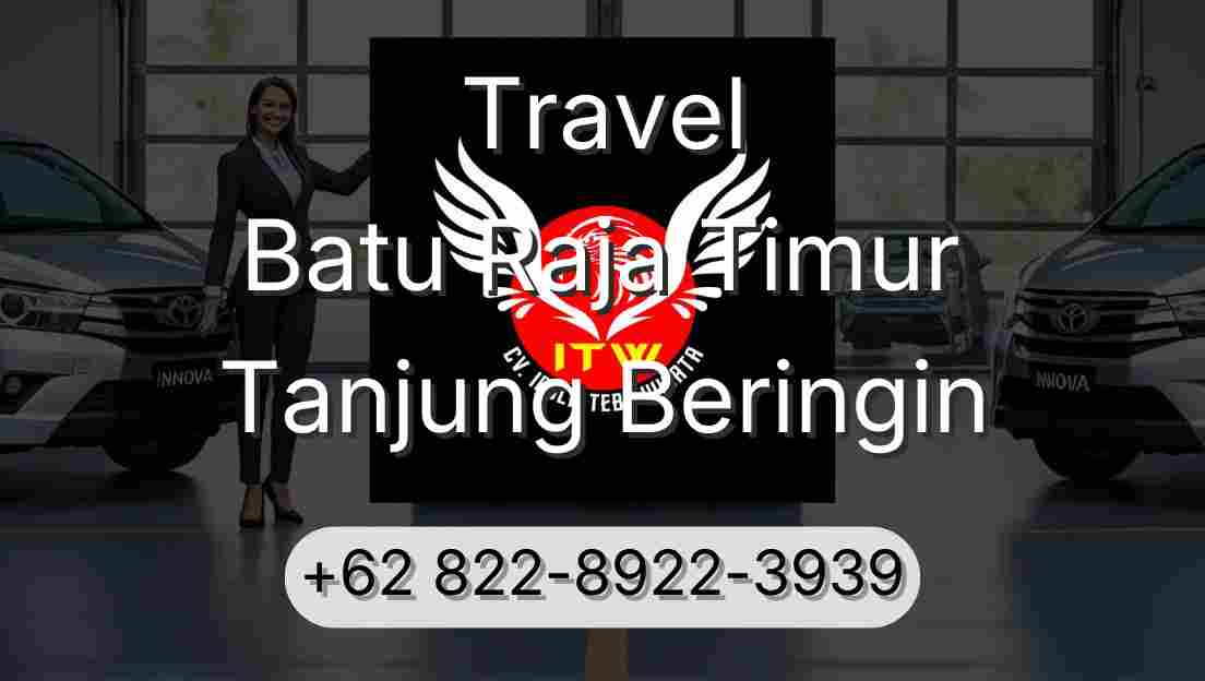 Travel Batu Raja Timur Tanjung Beringin