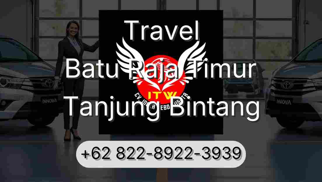 Travel Batu Raja Timur Tanjung Bintang