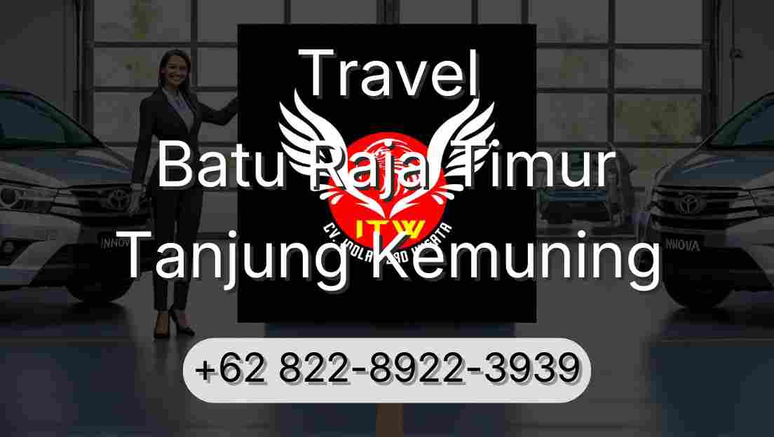 Travel Batu Raja Timur Tanjung Kemuning