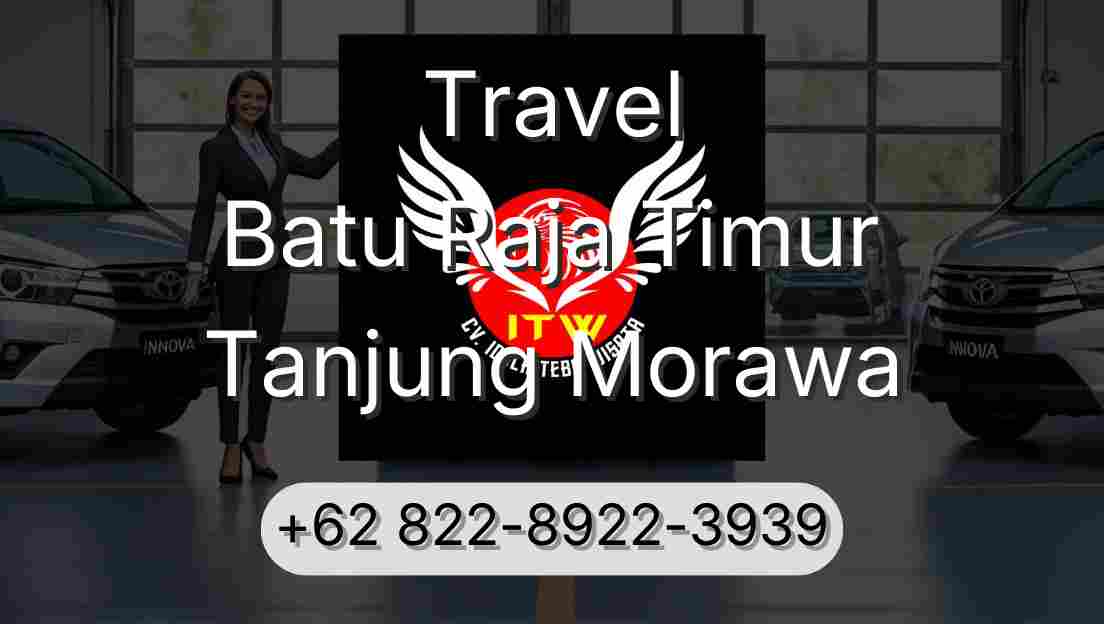 Travel Batu Raja Timur Tanjung Morawa