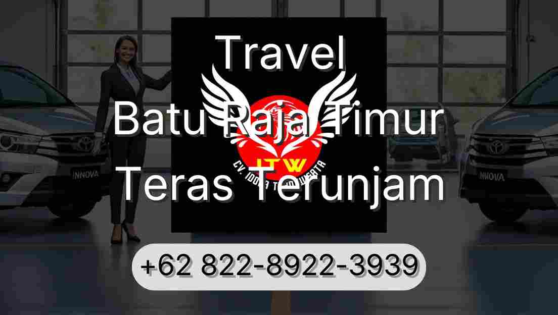 Travel Batu Raja Timur Teras Terunjam