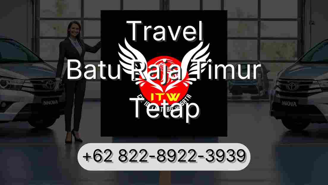 Travel Batu Raja Timur Tetap