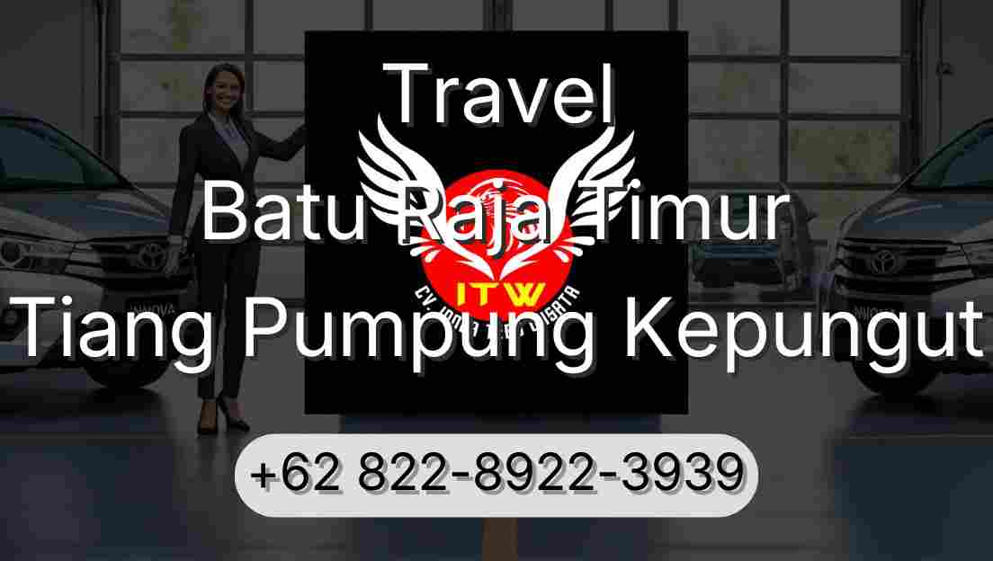 Travel Batu Raja Timur Tiang Pumpung Kepungut
