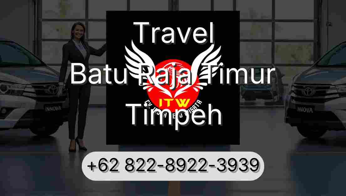 Travel Batu Raja Timur Timpeh