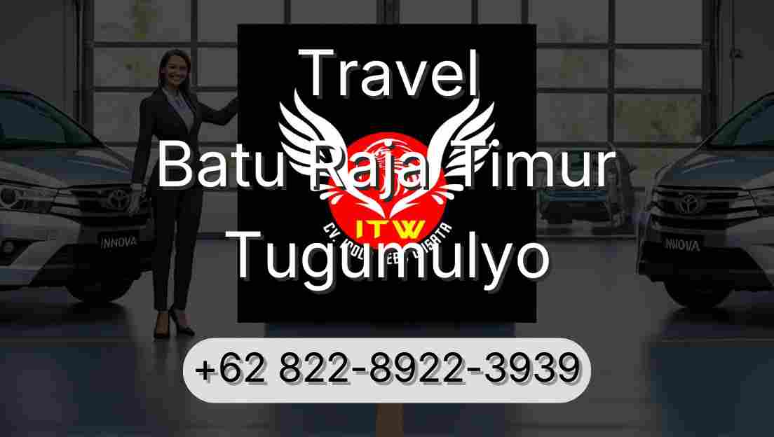 Travel Batu Raja Timur Tugumulyo