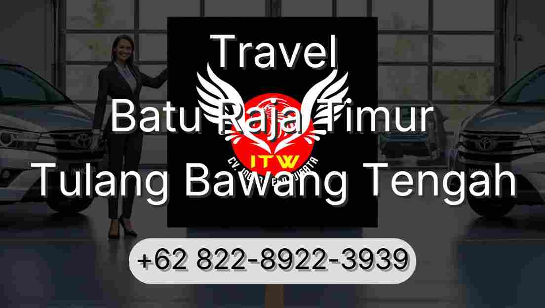 Travel Batu Raja Timur Tulang Bawang Tengah